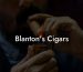 Blanton's Cigars