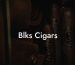 Blks Cigars