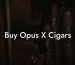 Buy Opus X Cigars