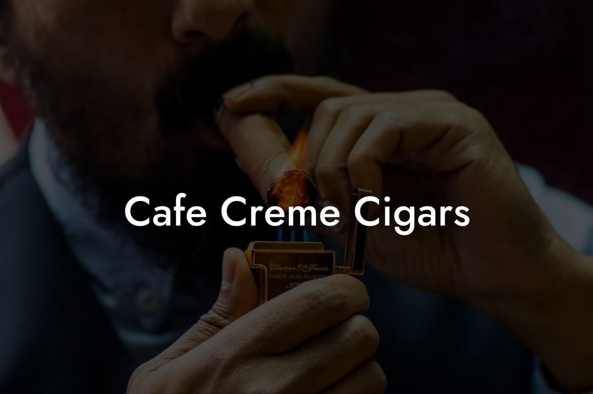 Cafe Creme Cigars