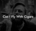 Can I Fly With Cigars