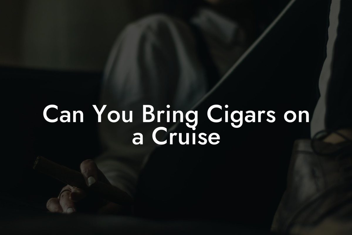 Can You Bring Cigars on a Cruise