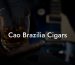 Cao Brazilia Cigars