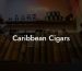 Caribbean Cigars