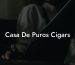 Casa De Puros Cigars