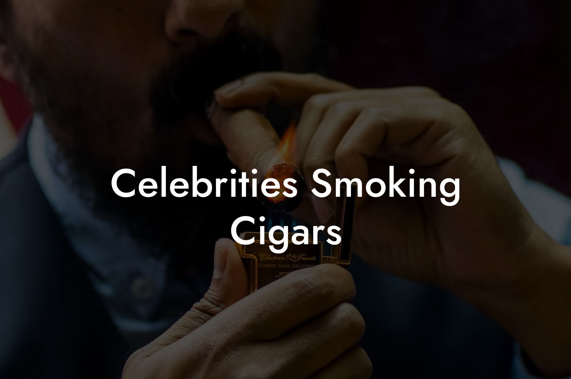 Celebrities Smoking Cigars