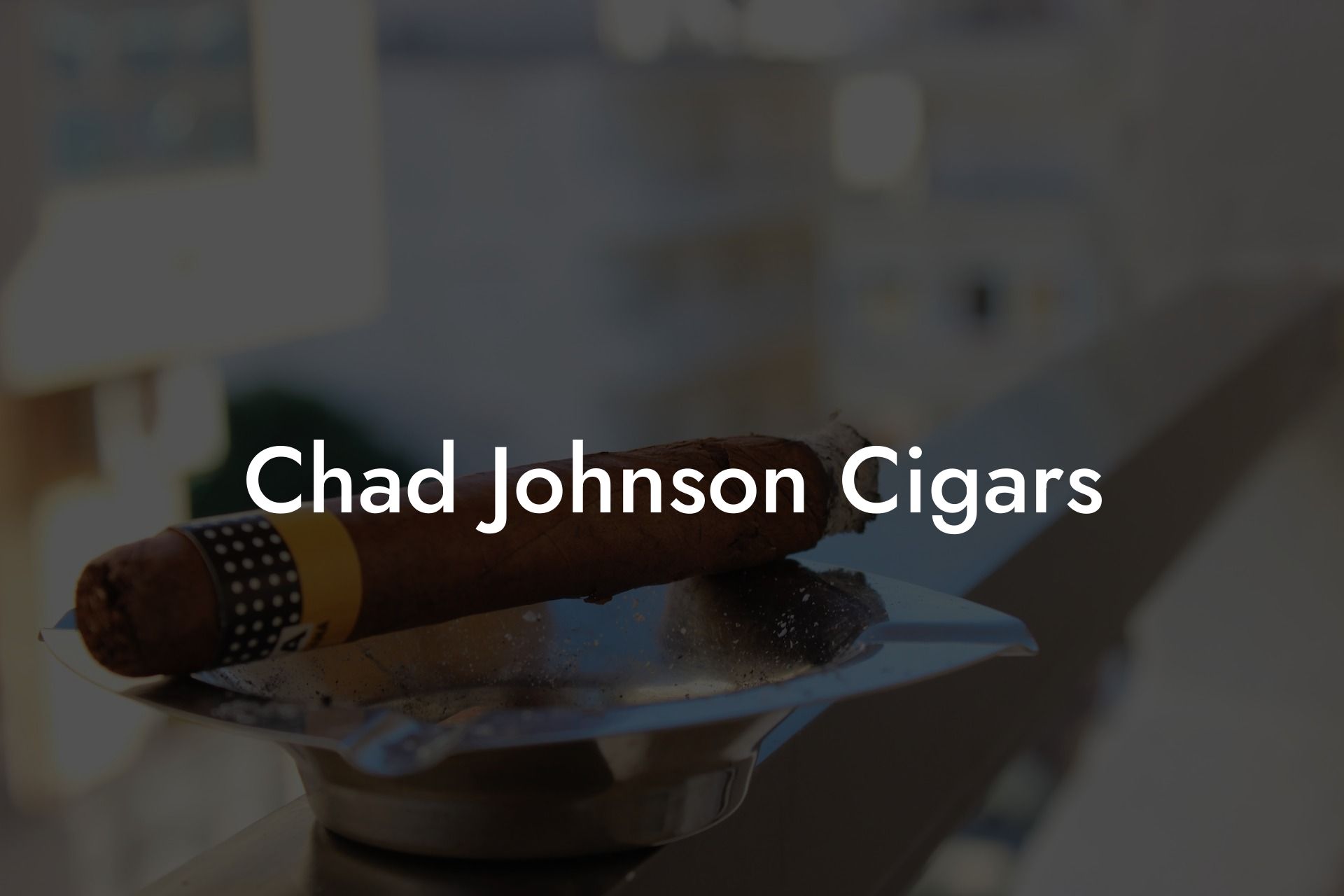 Chad Johnson Cigars