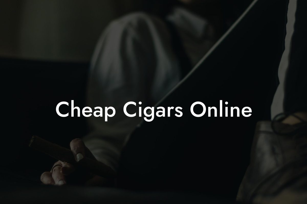 Cheap Cigars Online