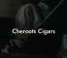 Cheroots Cigars