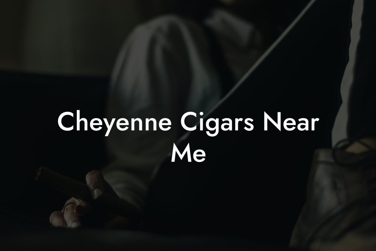 Cheyenne Cigars Near Me