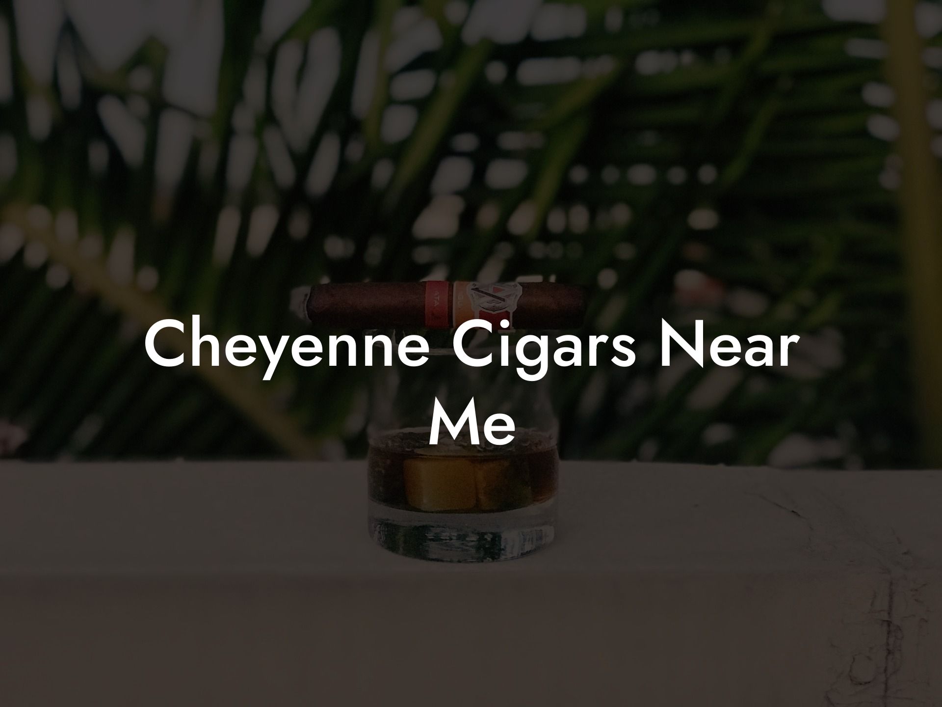 Cheyenne Cigars Near Me