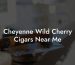 Cheyenne Wild Cherry Cigars Near Me