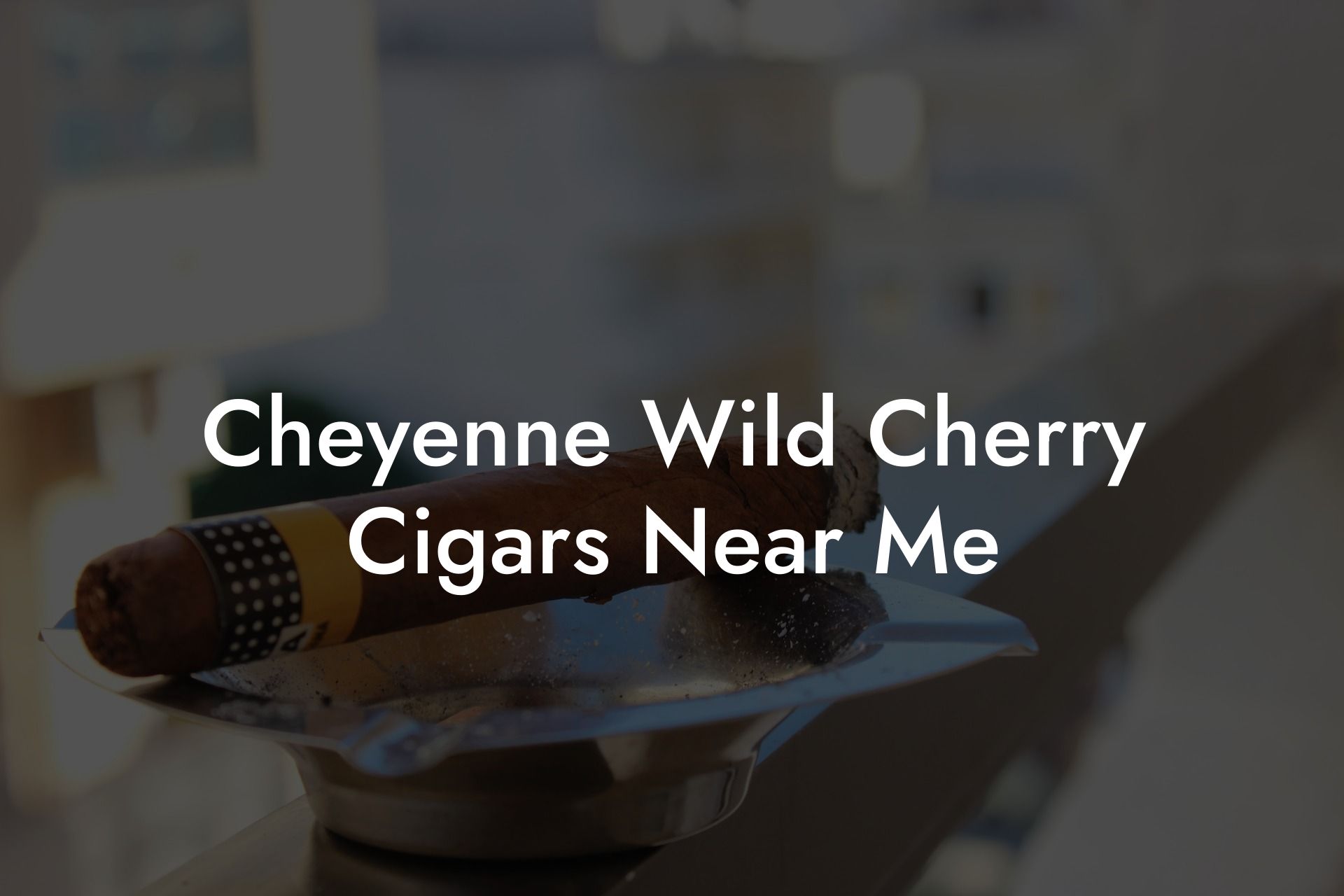 Cheyenne Wild Cherry Cigars Near Me