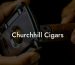 Churchhill Cigars