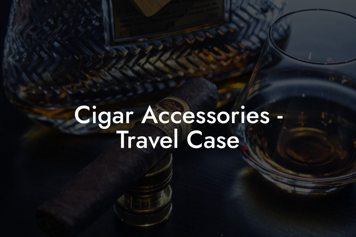 Cigar Accessories Travel Case Cigar Accessories - Travel Case