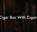 Cigar Box With Cigars