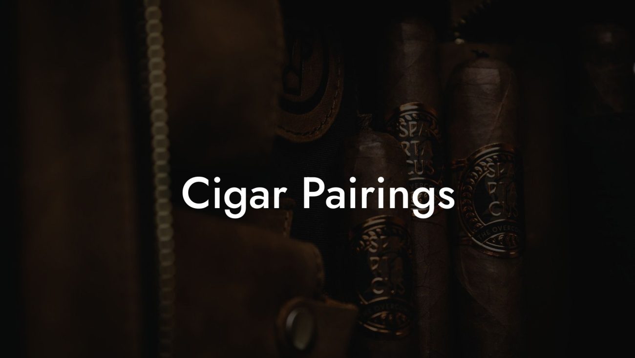Cigar Pairings Cigar Pairings