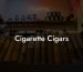 Cigarette Cigars