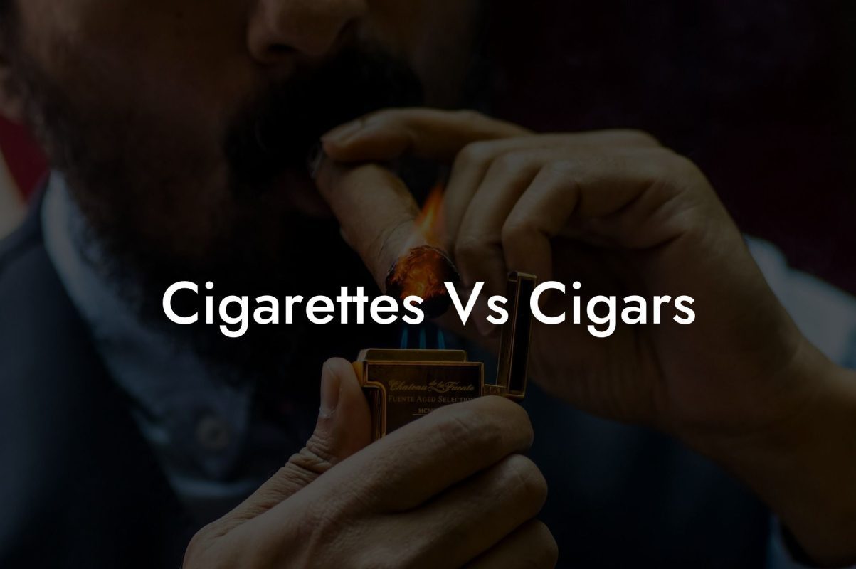 Cigarettes Vs Cigars