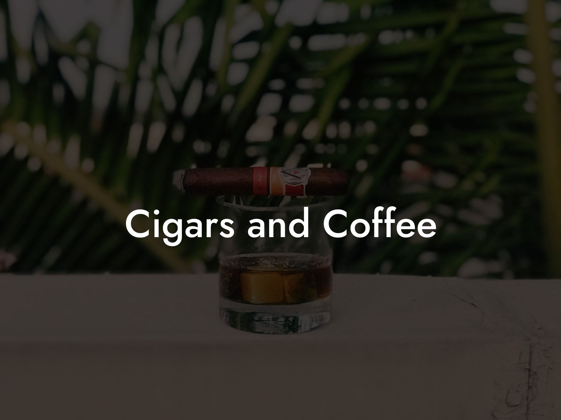 Cigars and Coffee