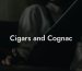 Cigars and Cognac