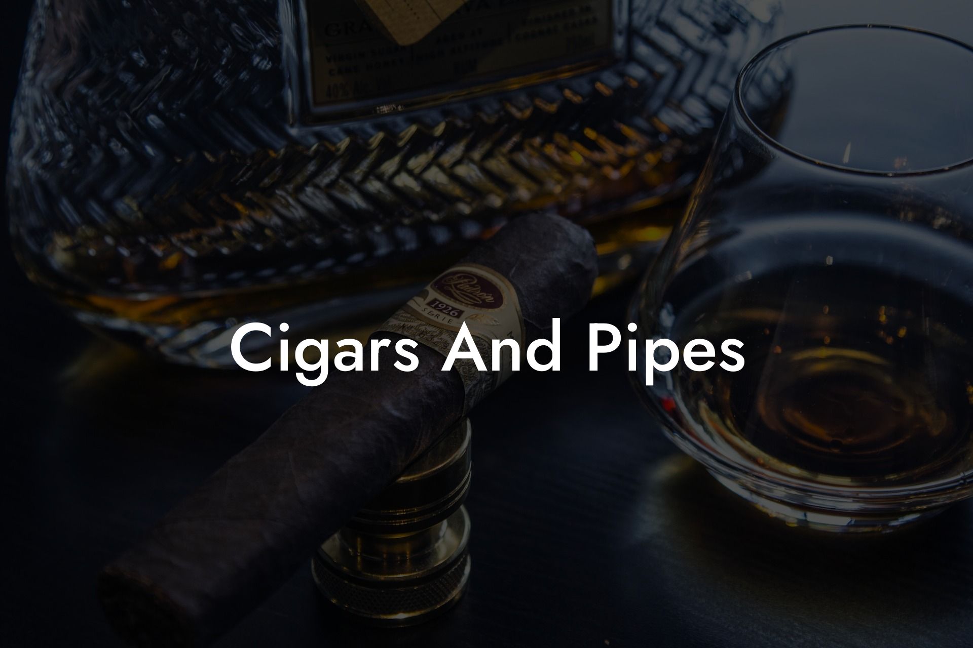 Cigars And Pipes