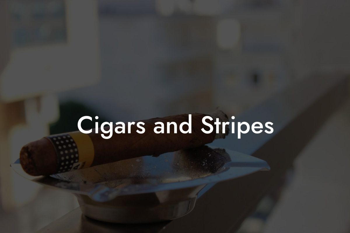 Cigars and Stripes