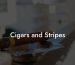 Cigars and Stripes