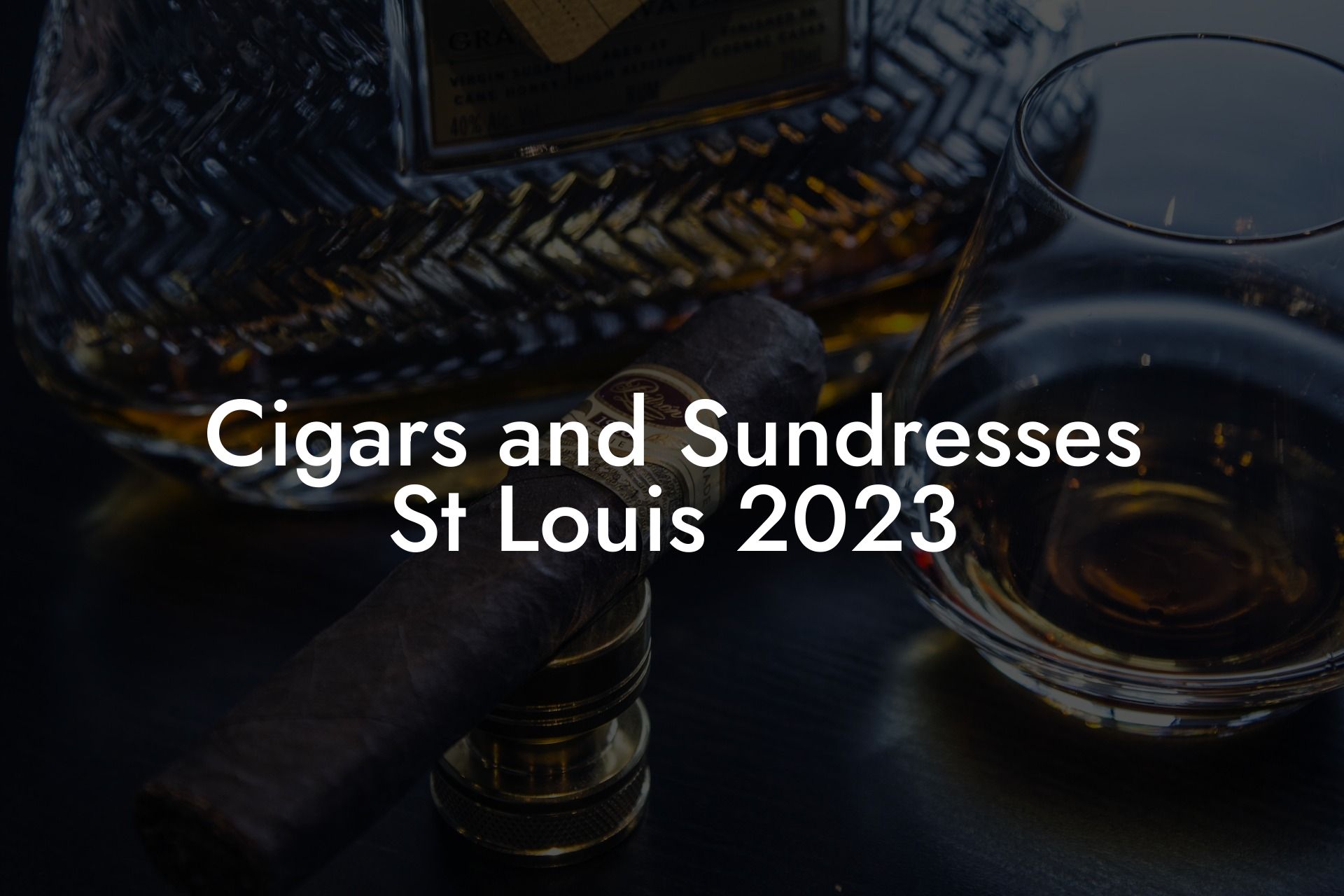 Cigars and Sundresses St Louis 2023