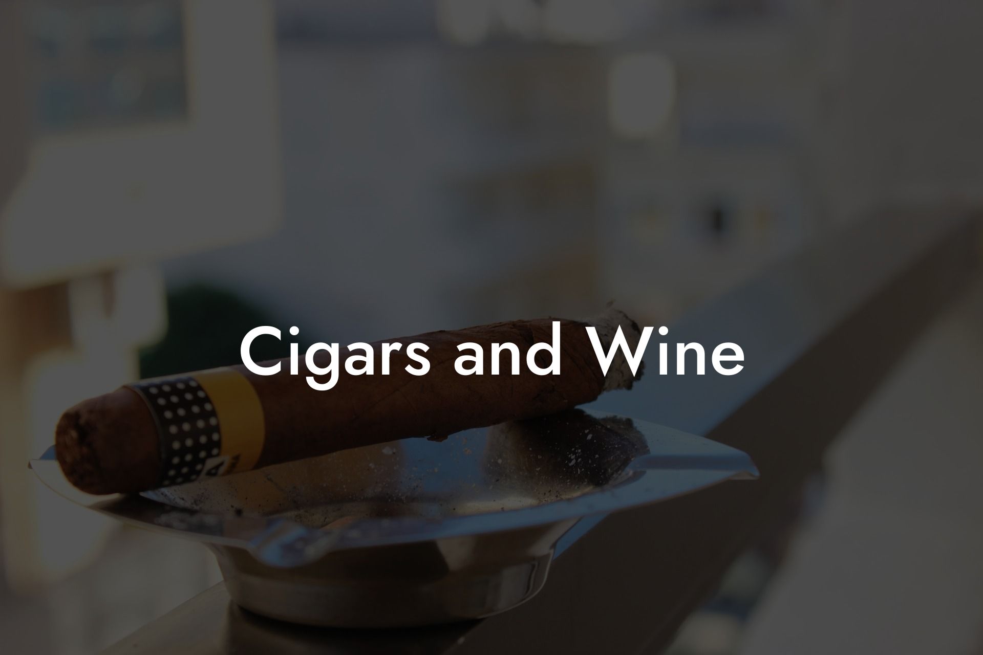 Cigars and Wine