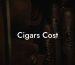 Cigars Cost