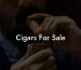 Cigars For Sale