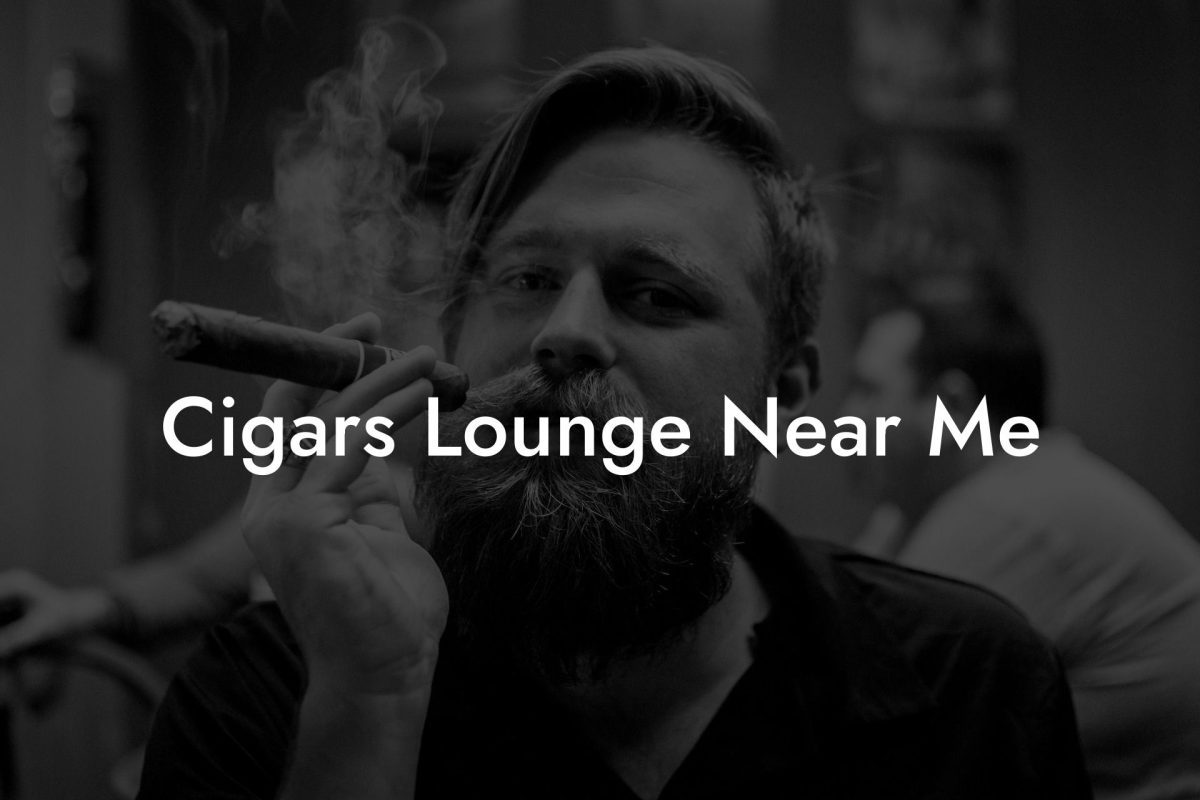 Cigars Lounge Near Me