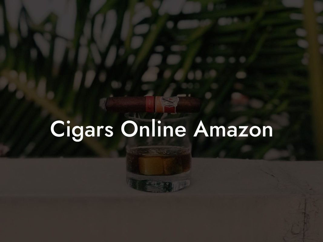 Cigars Online Amazon