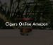 Cigars Online Amazon