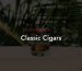 Classic Cigars