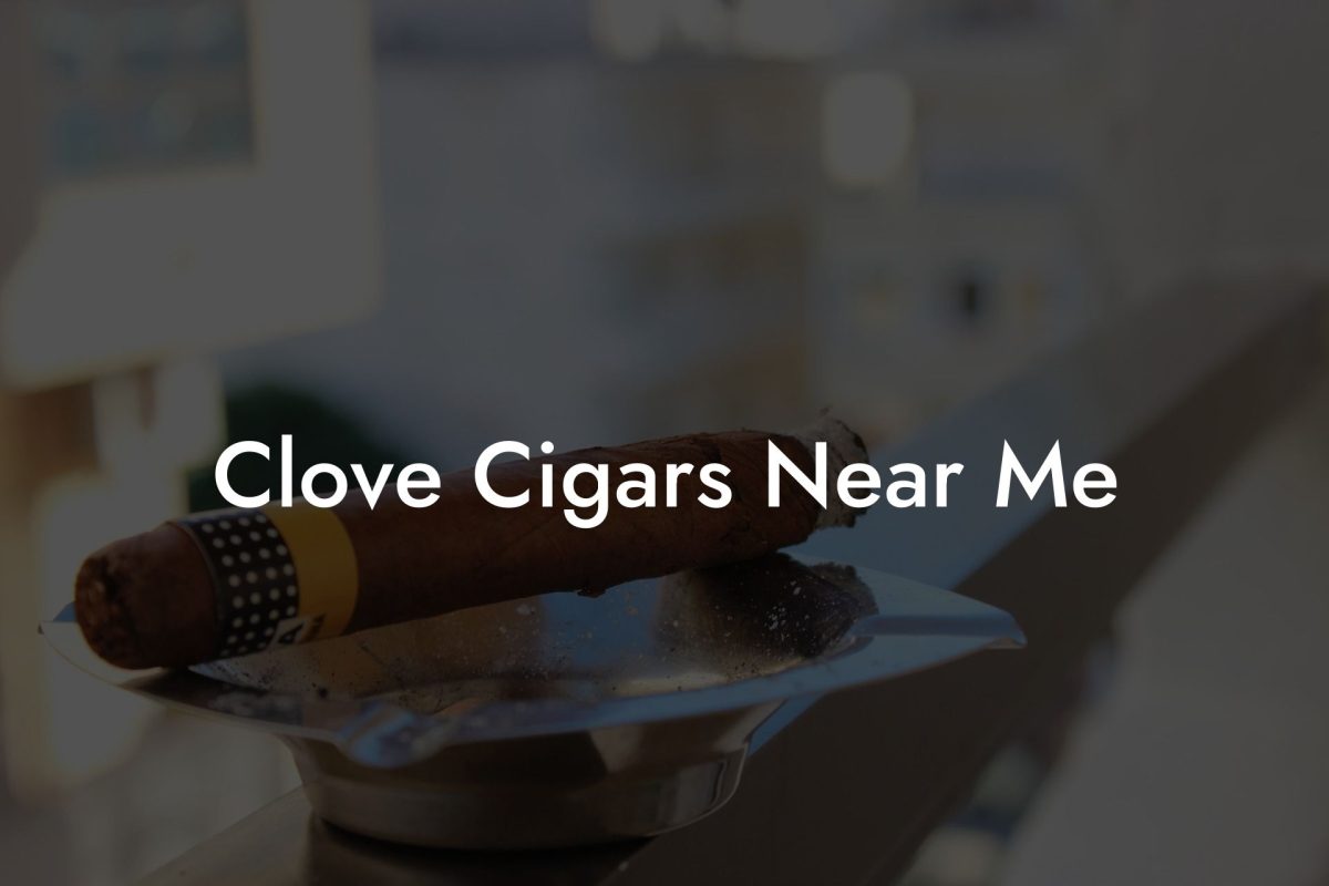 Clove Cigars Near Me