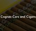 Cognac Cars and Cigars