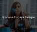 Corona Cigars Tampa