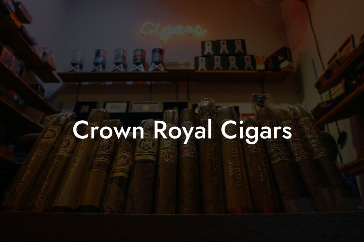 Crown Royal Cigars