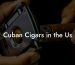 Cuban Cigars in the Us