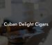 Cuban Delight Cigars