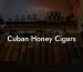 Cuban Honey Cigars