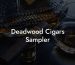 Deadwood Cigars Sampler