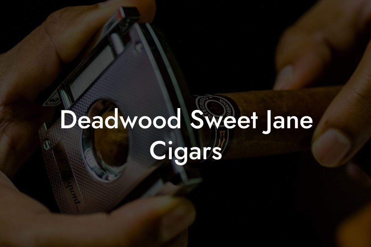 Deadwood Sweet Jane Cigars