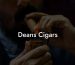 Deans Cigars