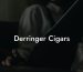 Derringer Cigars