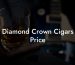 Diamond Crown Cigars Price