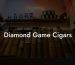 Diamond Game Cigars