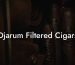 Djarum Filtered Cigars